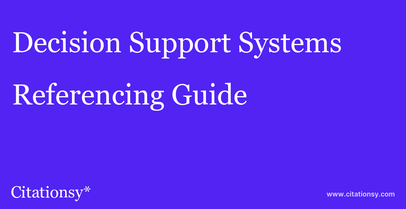 cite Decision Support Systems  — Referencing Guide
